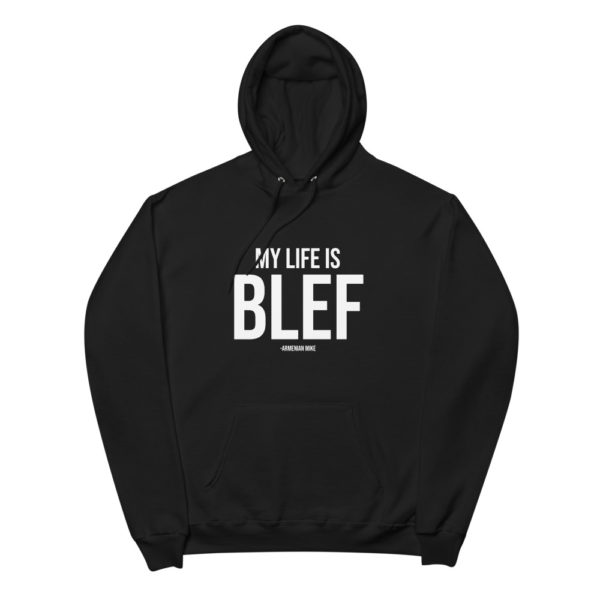 My Life is BLEF Unisex fleece hoodie